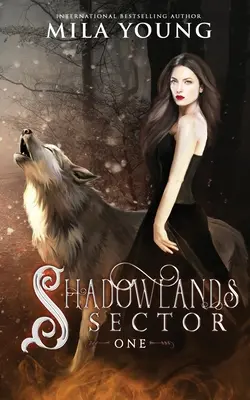 Sektor Shadowlands, první: paranormální romance - Shadowlands Sector, One: Paranormal Romance