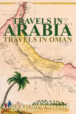Cesty po Arábii: Cesty po Ománu - Travels in Arabia: Travels in Oman