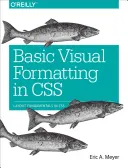 Základní vizuální formátování v CSS: Základy rozvržení v CSS - Basic Visual Formatting in CSS: Layout Fundamentals in CSS