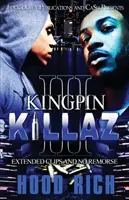 Kingpin Killaz 3: Prodloužené klipy a žádné výčitky svědomí - Kingpin Killaz 3: Extended Clips and No Remorse