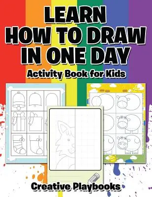 Naučte se kreslit za jeden den Kniha aktivit pro děti - Learn How to Draw in One Day Activity Book for Kids