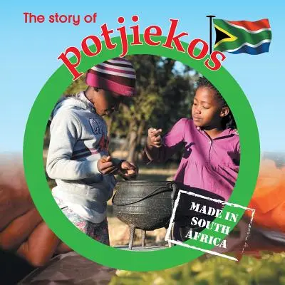 Příběh potjiekos: Vyrobeno v Jižní Africe - The story of potjiekos: Made in South Africa