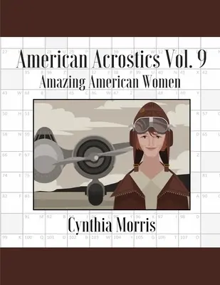 American Acrostics Volume 9: Úžasné americké ženy - American Acrostics Volume 9: Amazing American Women