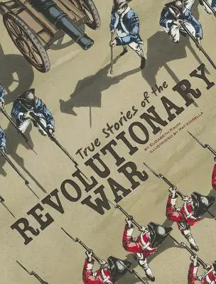 Skutečné příběhy z revoluční války - True Stories of the Revolutionary War