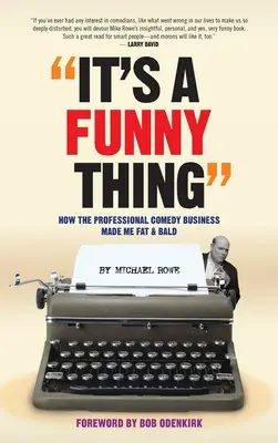 Je to legrační věc - Jak ze mě profesionální komediální branže udělala tlustého a plešatého (vázané vydání) - It's A Funny Thing - How the Professional Comedy Business Made Me Fat & Bald (hardback)