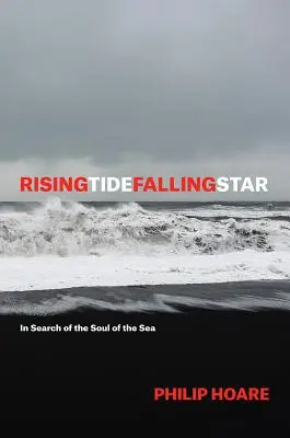 Vycházející a padající hvězda: Hledání duše moře - Risingtidefallingstar: In Search of the Soul of the Sea