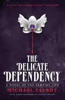 Křehká závislost - The Delicate Dependency