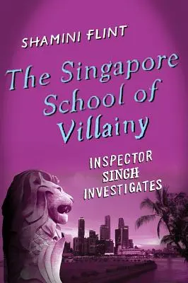 Singapurská škola darebáctví - The Singapore School of Villainy