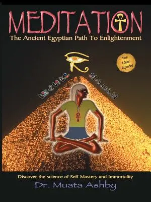 Meditace - staroegyptská cesta k osvícení - Meditation the Ancient Egyptian Path to Enlightenment