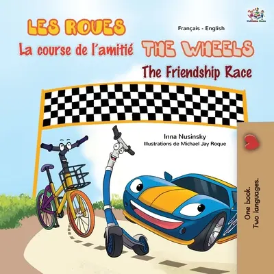 Kola - Závod přátelství (francouzsko-anglická dvojjazyčná kniha pro děti) - The Wheels The Friendship Race (French English Bilingual Children's Book)