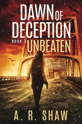 Neporažený: Postapokalyptický thriller Nepodrobený - Unbeaten: A Post-Apocalyptic Thriller