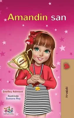 Amandin sen (chorvatská kniha pro děti) - Amanda's Dream (Croatian Children's Book)