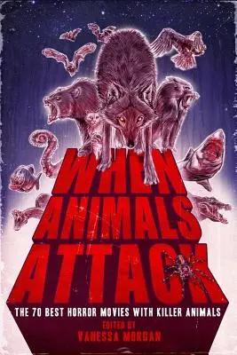 Když zvířata útočí: 70 nejlepších hororů se zvířecími zabijáky. - When Animals Attack: The 70 Best Horror Movies with Killer Animals