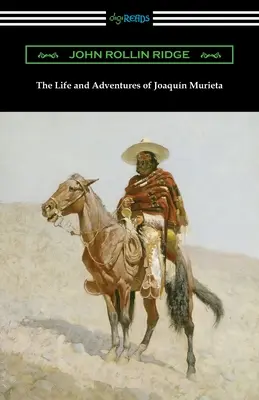 Život a dobrodružství Joaquina Muriety - The Life and Adventures of Joaquin Murieta