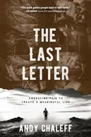 Poslední dopis: Přijmout bolest a vytvořit smysluplný život - The Last Letter: Embracing Pain to Create a Meaningful Life
