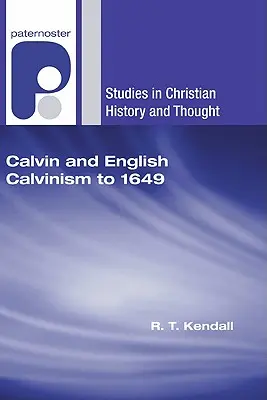 Kalvín a anglický kalvinismus do roku 1649 - Calvin and English Calvinism to 1649