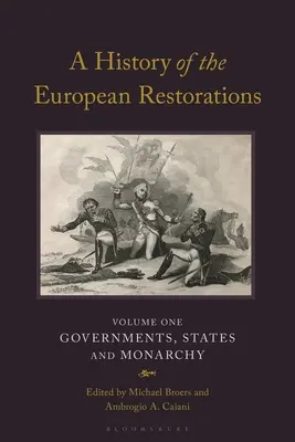 Dějiny evropských restaurací: Vlády, státy a monarchie - A History of the European Restorations: Governments, States and Monarchy