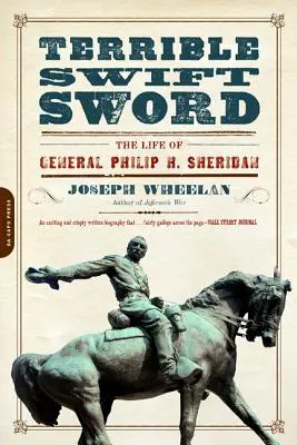 Strašlivý rychlý meč: Život generála Philipa H. Sheridana - Terrible Swift Sword: The Life of General Philip H. Sheridan
