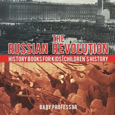 Ruská revoluce - Dějepisné knihy pro děti - Dětský dějepis - The Russian Revolution - History Books for Kids - Children's History