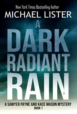 Temný zářivý déšť - A Dark Radiant Rain