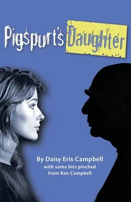 Pigspurtova dcera: Mýtický otec / Dědictví šílenství - Pigspurt's Daughter: A Mythic Dad / A Legacy of Lunacy