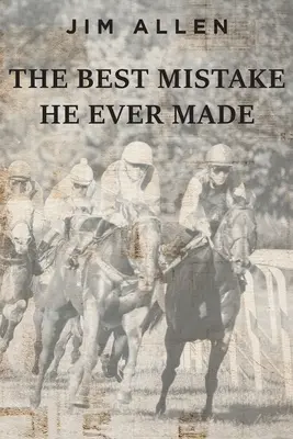Nejlepší chyba, kterou kdy udělal - The Best Mistake He Ever Made
