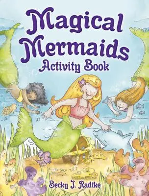 Kouzelné mořské panny Kniha aktivit - Magical Mermaids Activity Book