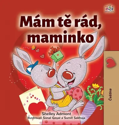 Mám rád svou mámu (česká kniha pro děti) - I Love My Mom (Czech Children's Book)