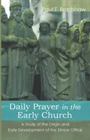 Denní modlitba v rané církvi - Daily Prayer in the Early Church