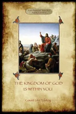 Království Boží je ve vás: s předmluvou autora (Aziloth Books) - The Kingdom of God is Within You: with preface by the author (Aziloth Books)