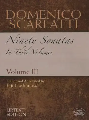 Domenico Scarlatti: Devadesát sonát ve třech svazcích, III. díl - Domenico Scarlatti: Ninety Sonatas in Three Volumes, Volume III