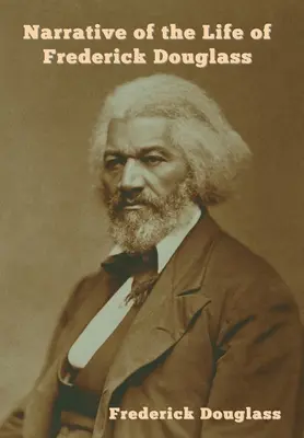 Vyprávění o životě Fredericka Douglasse - Narrative of the Life of Frederick Douglass