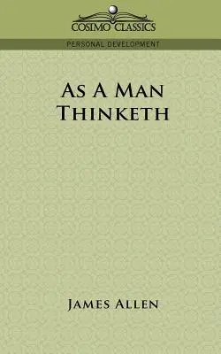 Jak člověk přemýšlí - As a Man Thinketh