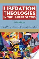 Teologie osvobození ve Spojených státech: Úvod do problematiky - Liberation Theologies in the United States: An Introduction