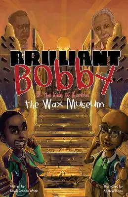 Geniální Bobby a Děti karmy: Muzeum voskových figurín - Brilliant Bobby and The Kids of Karma: Wax Museum
