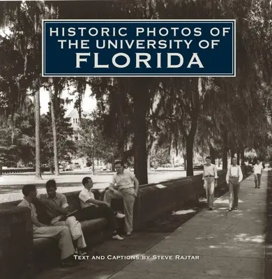 Historické fotografie Floridské univerzity - Historic Photos of the University of Florida