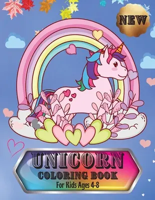 Kniha omalovánek s jednorožci: Pro děti ve věku 4-8 let - Unicorn Coloring Book: For Kids Ages 4-8