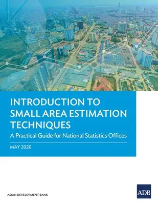 Úvod do technik odhadu malých oblastí: Praktický průvodce pro národní statistické úřady - Introduction to Small Area Estimation Techniques: A Practical Guide for National Statistics Offices