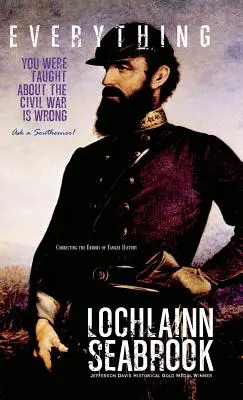 Všechno, co vás učili o občanské válce, je špatně, zeptejte se Jižana! - Everything You Were Taught about the Civil War Is Wrong, Ask a Southerner!