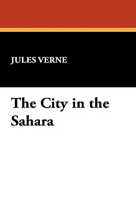 Město na Sahaře: Druhý díl mise Barsac - The City in the Sahara: Part Two of The Barsac Mission