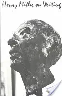 Henry Miller o psaní - Henry Miller on Writing