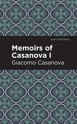 Casanovovy paměti I. díl - Memoirs of Casanova Volume I