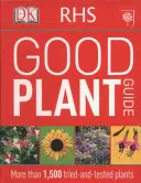 Průvodce dobrými rostlinami RHS - více než 1 500 vyzkoušených rostlin - RHS Good Plant Guide - More than 1,500 Tried-and-Tested Plants