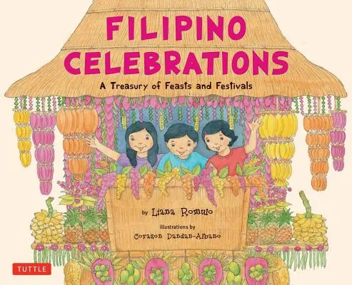 Filipínské oslavy: Pokladnice svátků a slavností - Filipino Celebrations: A Treasury of Feasts and Festivals