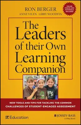 Vůdci vlastního učení Companion: Nové nástroje a tipy, jak se vypořádat s běžnými problémy hodnocení zaměřeného na studenty. - The Leaders of Their Own Learning Companion: New Tools and Tips for Tackling the Common Challenges of Student-Engaged Assessment