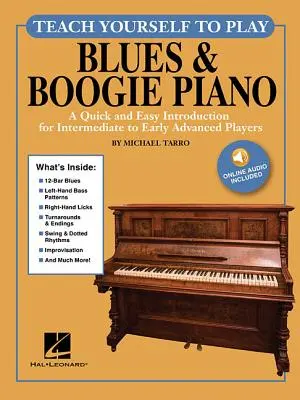 Naučte se hrát blues a boogie na klavír: Snadný a rychlý úvod pro středně pokročilé až pokročilé hráče [s přístupovým kódem] - Teach Yourself to Play Blues & Boogie Piano: A Quick and Easy Introduction for Intermediate to Early Advanced Players [With Access Code]
