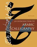 Úvod do arabské kaligrafie - An Introduction to Arabic Calligraphy