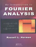 Úvod do Fourierovy analýzy - An Introduction to Fourier Analysis