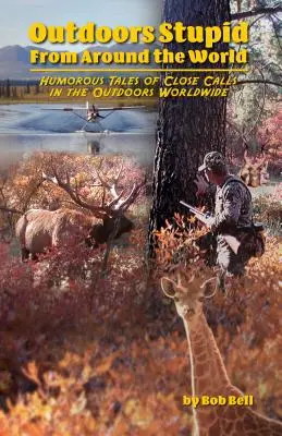 Venkovní hlouposti z celého světa - Outdoors Stupid from Around the World