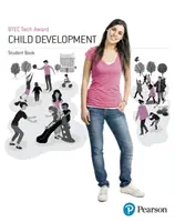 BTEC Level 1/Level 2 Tech Award Child Development Student Book (Kniha pro studenty) - BTEC Level 1/Level 2 Tech Award Child Development Student Book